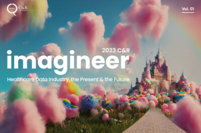 [C&R Imagineer: 헬스케어 데이터 산업의 현재와 미래]​ 개최